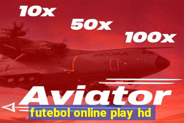 futebol online play hd